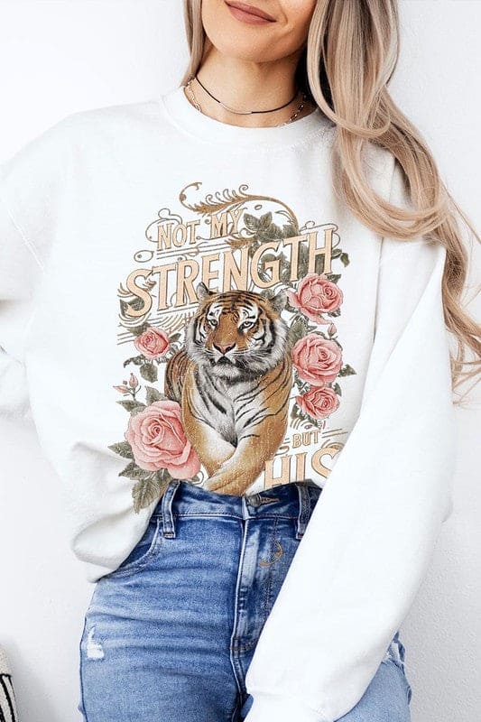 Not My Strength But His Tiger Graphic Sweatshirts