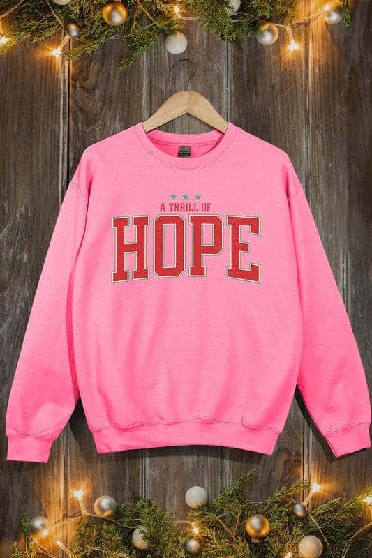 A Thrill of Hope Graphic Fleece Sweatshirts