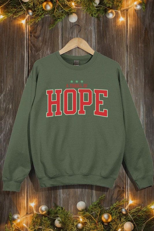 A Thrill of Hope Graphic Fleece Sweatshirts