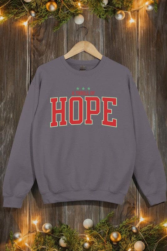 A Thrill of Hope Graphic Fleece Sweatshirts