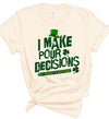 I Make Pour Decisions Graphic Crew Neck Tee