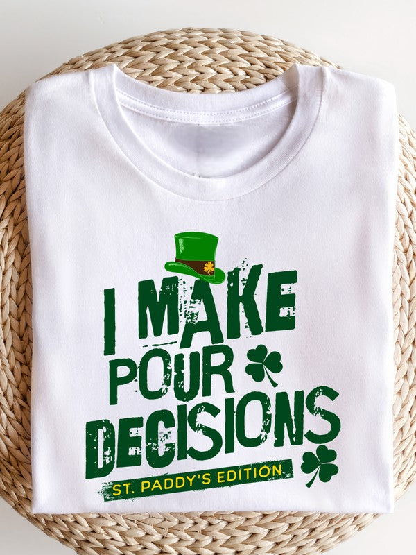 I Make Pour Decisions Graphic Crew Neck Tee