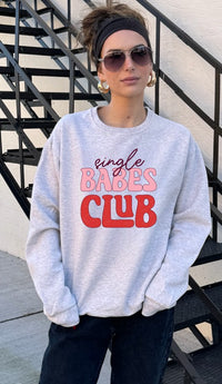 Single Babes Club Crew Neck Graphic Sweatshirt